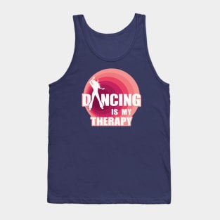 Dancing Is My Therapy Tank Top